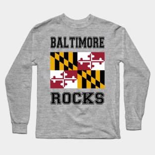 Baltimore Rocks Long Sleeve T-Shirt